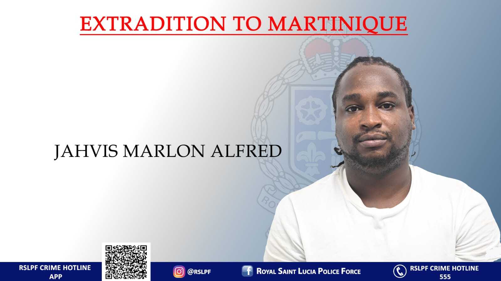 Saint Lucian extradited to Martinique on armed robbery convictions